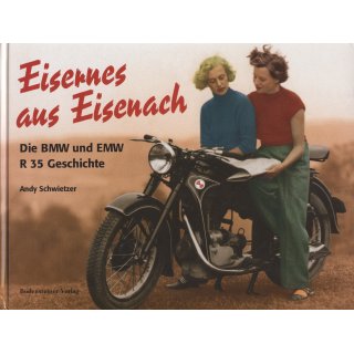 Eisernes aus Eisenach, Die BMW und EMW R35 Geschichte